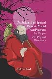 Psychological and Spiritual Factors in Martial Arts Programs for People with Physical Disabilities