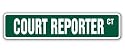 COURT REPORTER -Street Sign- justice judge criminal new