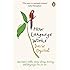 How Language Works: How Babies Babble, Words Change Meaning and Languages Live or Die
