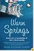 Warm Springs: Traces of a Childhood at FDR's Polio Haven