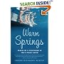 Warm Springs: Traces of a Childhood at FDR's Polio Haven