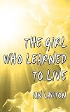 The girl who learned to live