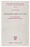 Produkt-Bild: Rechtsphilosophie nach 1945: Zur Geistesgeschichte der Bundesrepublik Deutschland