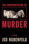 The Interpretation of Murder: A Novel