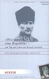 Produkt-Bild: "Wir werden eine Republik": Ein Tag im Leben des Kemal Atat&uuml;rk. Ein biografisches Portr&auml;t