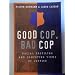 Good Cop. Bad Cop (Studies in Crime and Punishment, V. 10.)