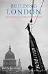 Building London: The Making of a Modern Metropolis