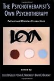 The Psychotherapist's Own Psychotherapy: Patient and Clinician Perspectives