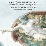 Cristobal de Morales: Missa Si bona suscepimus Tallis Scholars