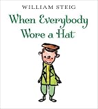 Review Joanna Cotler Books  / When Everybody Wore a Hat (Junior Library Guild Selection)