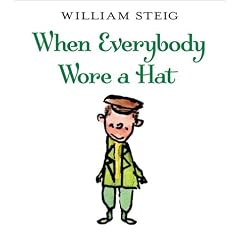 When Everybody Wore a Hat (Junior Library Guild Selection)