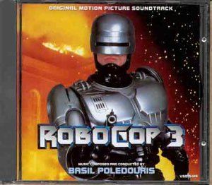Basil Poledouris - Poledouris: Robocop 3 Original Soundtrack [SOUNDTRACK] - Zortam Music
