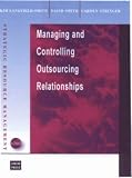 Managing the Outsourcing Relationship (Strategic Resource Management Series)