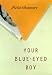Book Your Blue-Eyed Boy: A Novel