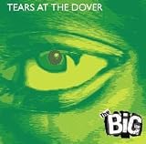 Review The Big  / Tears at the Dover