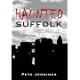 Haunted Suffolk (Haunted) (Haunted)