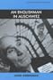 Englishman in Auschwitz (The Library of Holocaust Testimonies)
