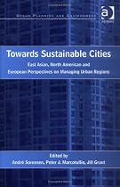 Towards Sustainable Cities: East Asian, North American, and European Perspectives on Managing Urban Regions
