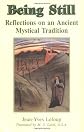 Being Still: Reflections on an Ancient Mystical Tradition