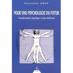 Pour une psychologie du futur : Transformation psychique et paix int�rieure