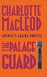 The Palace Guard (Sarah Kelling and Max Bittersohn Mysteries)
