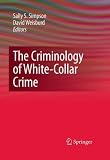 The Criminology of White-Collar Crime (Topics in Applied Physics)