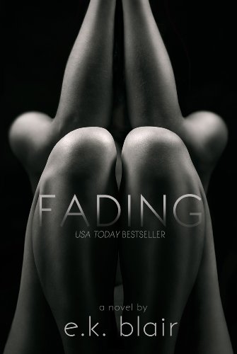 Fading (The Fading Series #1) by E.K. Blair