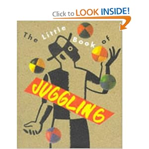 The Little Book Of Juggling (Miniature Editions) by Richard Dingman