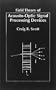 Field Theory of Acousto-Optic Signal Processing Devices (Optoelectronics Library)