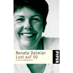 Lust auf 50: Frauen am Wendepunkt