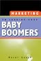 Marketing to Leading-Edge Baby Boomers