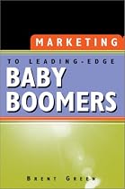 Marketing to Leading-Edge Baby Boomers