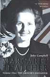 Margaret Thatcher: The Grocer's Daughter Vol 1
