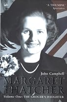 Margaret Thatcher: The Grocer's Daughter v.1: The Grocer's Daughter Vol 1