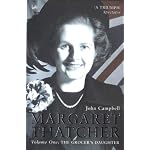 Margaret Thatcher :  Volume One : The Grocer's Daughter book cover