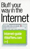 View Book 'Bluff Your Way on the Internet (The Bluffer's Guides)'
