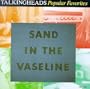 Sand in the Vaseline: Popular Favorites