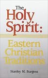 The Holy Spirit: Eastern Christian Traditions