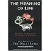 The Meaning of Life: Buddhist Perspectives on Cause and Effect