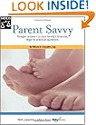 Parent Savvy: Straight Answers to Your Family's Financial, Legal & Practical Questions