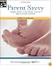 Parent Savvy: Straight Answers to Your Family's Financial, Legal & Practical Questions