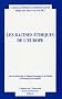 Les racines �thiques de l'Europe : Actes du douzi�me colloque d'�thique �conomique Aix-en-Provence, 30 juin et 1er juillet 2005