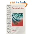 Computerdenken: Die Debatte um K�nstliche Intelligenz, Bewusstsein und die Gesetze der Physik: Die Debatte um K�nstliche Intelligenz, Bewu�tsein und die Gesetze der Physik