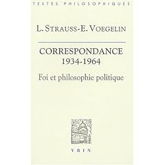 Foi et philosophie politique : La correspondance Strauss-Voegelin 1934-1964