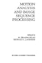 Motion Analysis and Image Sequence Processing (The Springer International Series in Engineering and Computer Science)