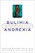 Bulimia Anorexia: The Binge/purge Cycle and Self Starvation