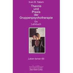 Theorie und Praxis der Gruppenpsychotherapie. Ein Lehrbuch