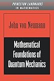 Mathematical Foundations of Quantum Mechanics