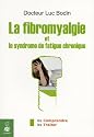 La fibromyalgie et le syndrome de la fatigue chronique