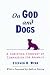On God and Dogs: A Christian Theology of Compassion for Animals